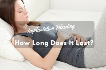 HOW LONG DOES IMPLANTATION BLEEDING LAST